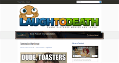 Desktop Screenshot of laughtodeath.com